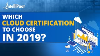 Cloud Certifications | Cloud Certification Training | Intellipaat