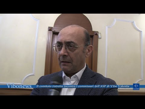 Il comitato ristretto incontra i commissari dell'ASP di Vibo Valentia
