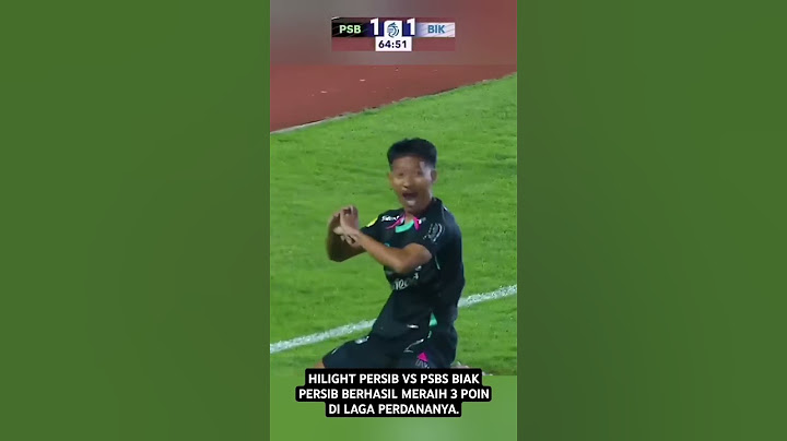 Hilight Persib vs PSBS biak