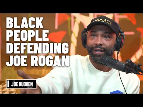 Black People Defending Joe Rogan | The Joe Budden Podcast