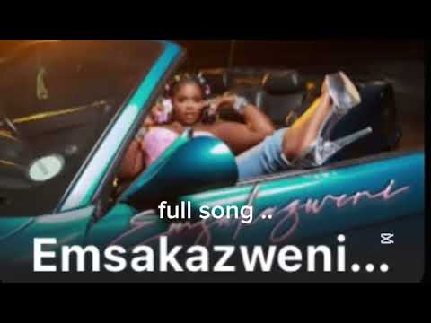 Emsakazweni ( Nkosazana Daughter ft Essa Kay & Nobuhle) 