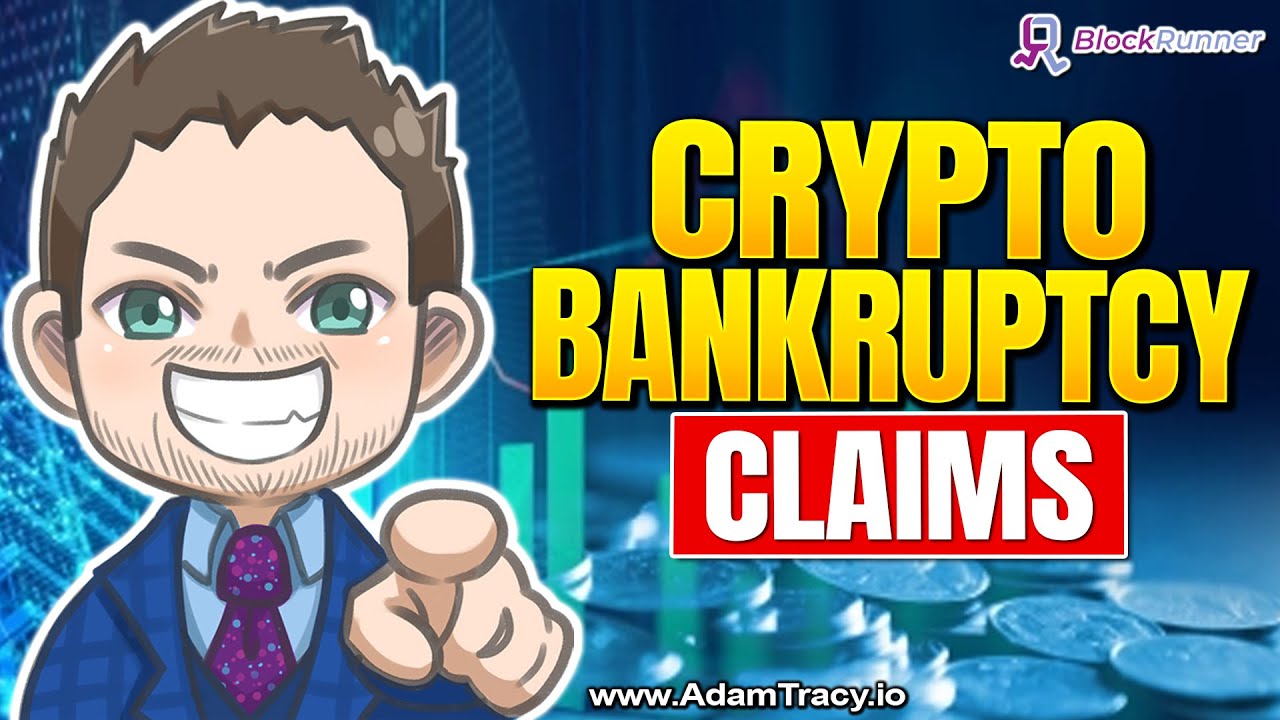 Crypto Bankruptcy Claims | How To Protect Your Interest | Adam Tracy