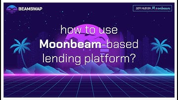 How to use Moonbeam-based lending platform?