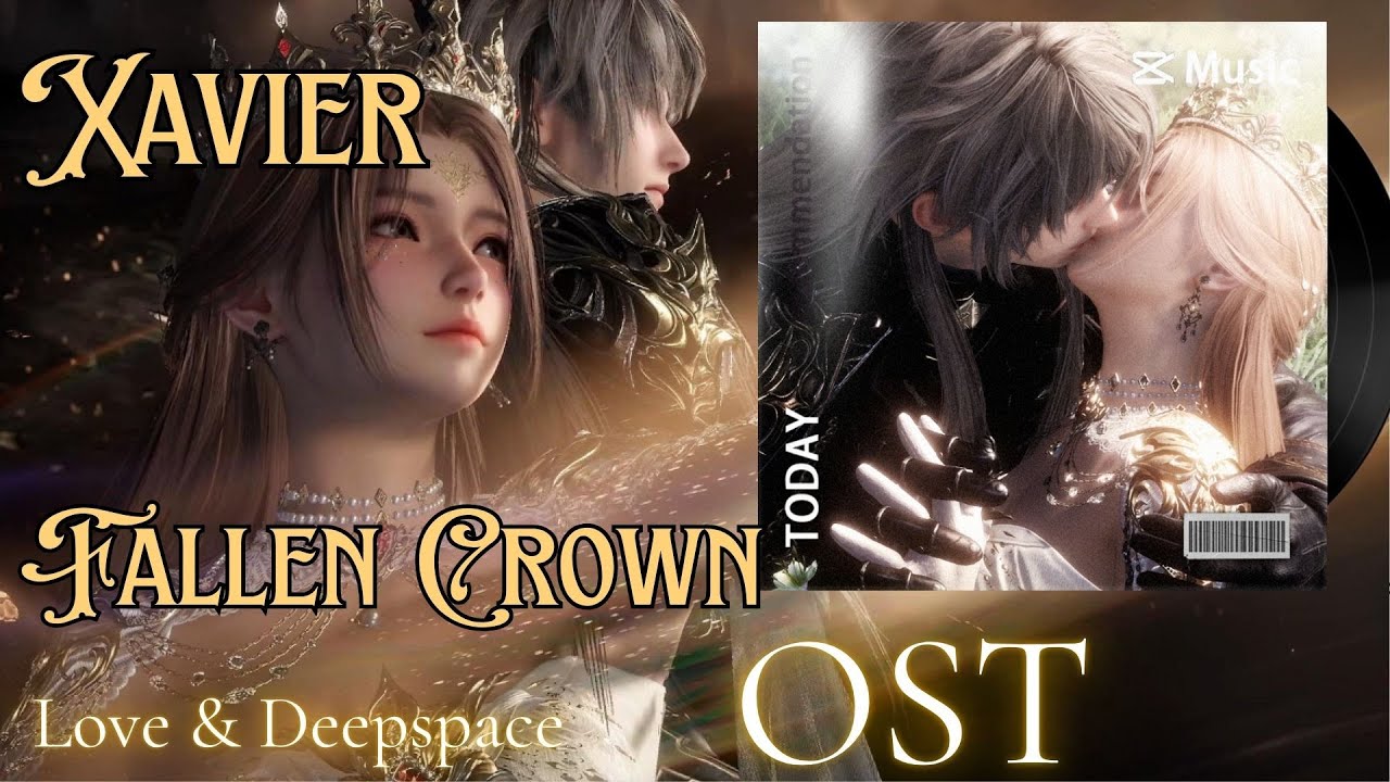Fallen Crown OST | Love and Deepspace Xavier Myth Theme Song Where Stars Scatter | Nightvow Requiem