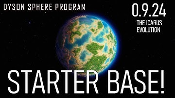 STARTER BASE! - Dyson Sphere Program Gameplay 05