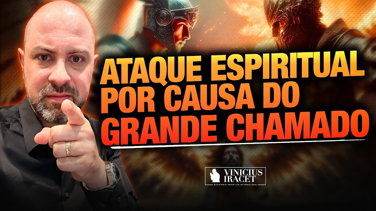 ATAQUES ESPIRITUAIS DO CHAMADO DE DEUS - BATALHA ESPIRITUAL, DONS @ViniciusIracet ​
