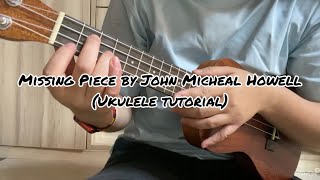 MISSING PIECE by John Micheal Howell [UKULELE TUTORIAL] Profile