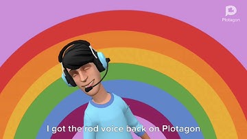 I got the rod voice back on Plotagon