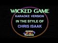 Wicked Game - Global Karaoke Video - In the Style of Chris Isaak - Song with Lyrics