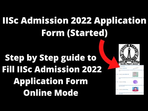 IISc Admission 2022 Application Form (Started) - How to Fill IISc Admission 2022 Application Form