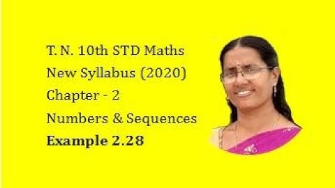 Chapter 2 |  Example 2.28 | Numbers & Sequences | 10th Std | Guru Maths, Rajapalayam.