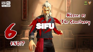 Sifu | Full game | Walkthrough | Gameplay | Part - 6 [The Sanctuary] | End!?
