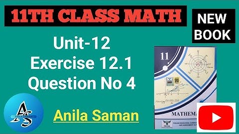 1st Year Math New Book  Ex 12.1 Q#(4),11TH math new book EX 12.1 q 4,ex 12.1 First Year Math q 4