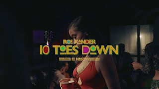 10 Toes Down- Roe Xander Music Video
