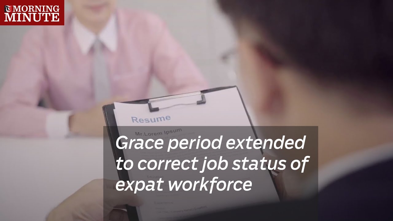 Grace period extended to correct job status of expat workforce YouTube