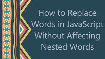How to Replace Words in JavaScript Without Affecting Nested Words