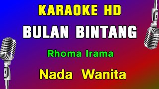 BULAN BINTANG - Rhoma Irama | KARAOKE Nada Wanita, HD
