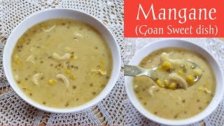 Best Goan Mangane Recipe|Chana dal, Sabudana kheer/Payasam with coconut & jaggery| Goan sweet dish😋