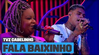 Cabelinho e Mc Carol cantam 'Fala Baixinho' ao vivo no TVZ! | TVZ | Música Multishow