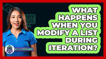 What Happens When You Modify A List During Iteration? - Next LVL Programming