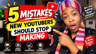 5 Mistakes New YouTubers Should Stop Making
