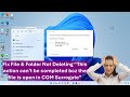 How to Fix File & Folder Not Deleting “This action can’t be completed file is open in COM Surrogate