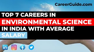 Top 7 Careers in Environmental Science in India with Average Salary