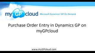 Purchase Order Entry in Dynamics GP on myGPcloud