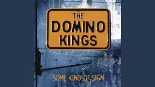 Video thumbnail of "The Domino Kings - Pain In My Past"