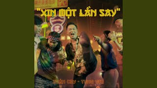 Download Lagu Xin Một Lần Say (feat. Tùng Viu)