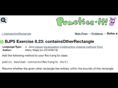Java Practice It | Exercise 8.23 containsOtherRectangle | classes, encapsulation, implementing