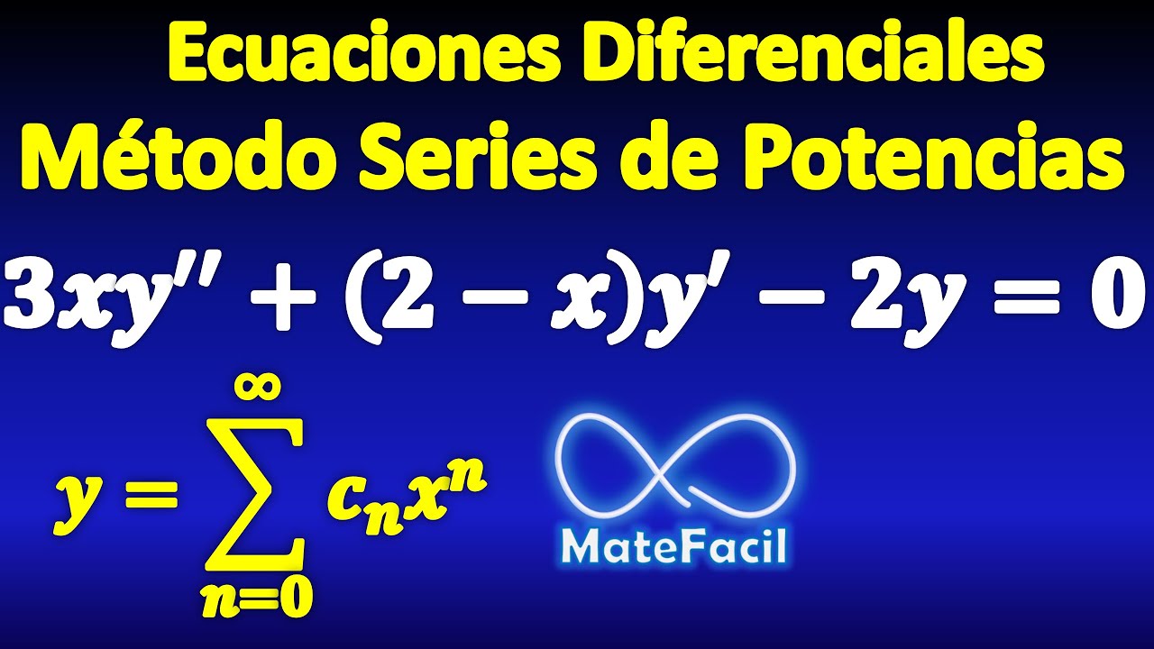 Ecuación diferencial por Series de Potencias - YouTube