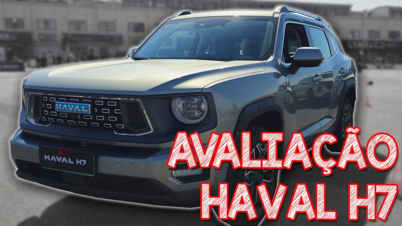 Avaliação Haval H7 2026 - BRUTO DE VERDADE E COM INTERIOR BEM ACABADO - DEFENDER POR METADE DO PREÇO