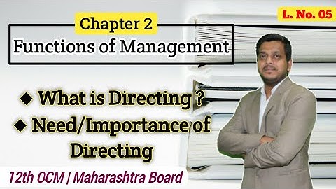 Importance of Directing | Ch. 2 Functions of Management | 12th OCM | New Syllabus | Ashish Sir