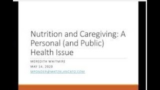Nutrition and Care-giving: A Personal (and Public) Health Issue with Meredith Whitmire