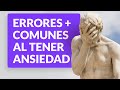 Errores más comunes al tener ansiedad 🚫