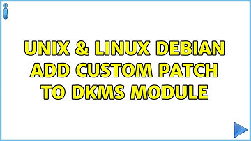 Unix & Linux: debian: add custom patch to dkms module