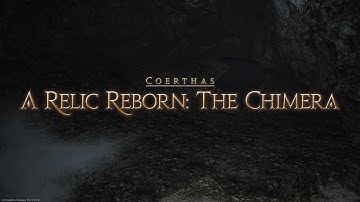 Final Fantasy 14 (XIV) - ARR Trial: A Relic Reborn - The Chimera (BRD PoV)