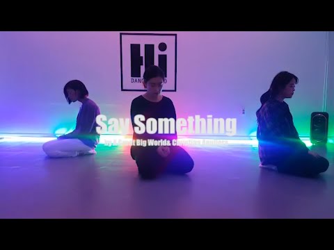 Pentatonix - Say Something (Cover Song)  | Dance Choreography By Jelly 이효정 | HI DANCE STUDIO | 춤 안무
