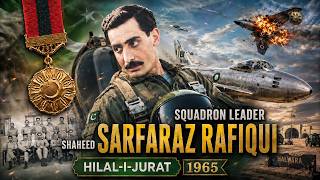 Squadron Leader Sarfaraz Rafique: Bravery, Leadership & Ultimate Sacrifice | Full Documentary