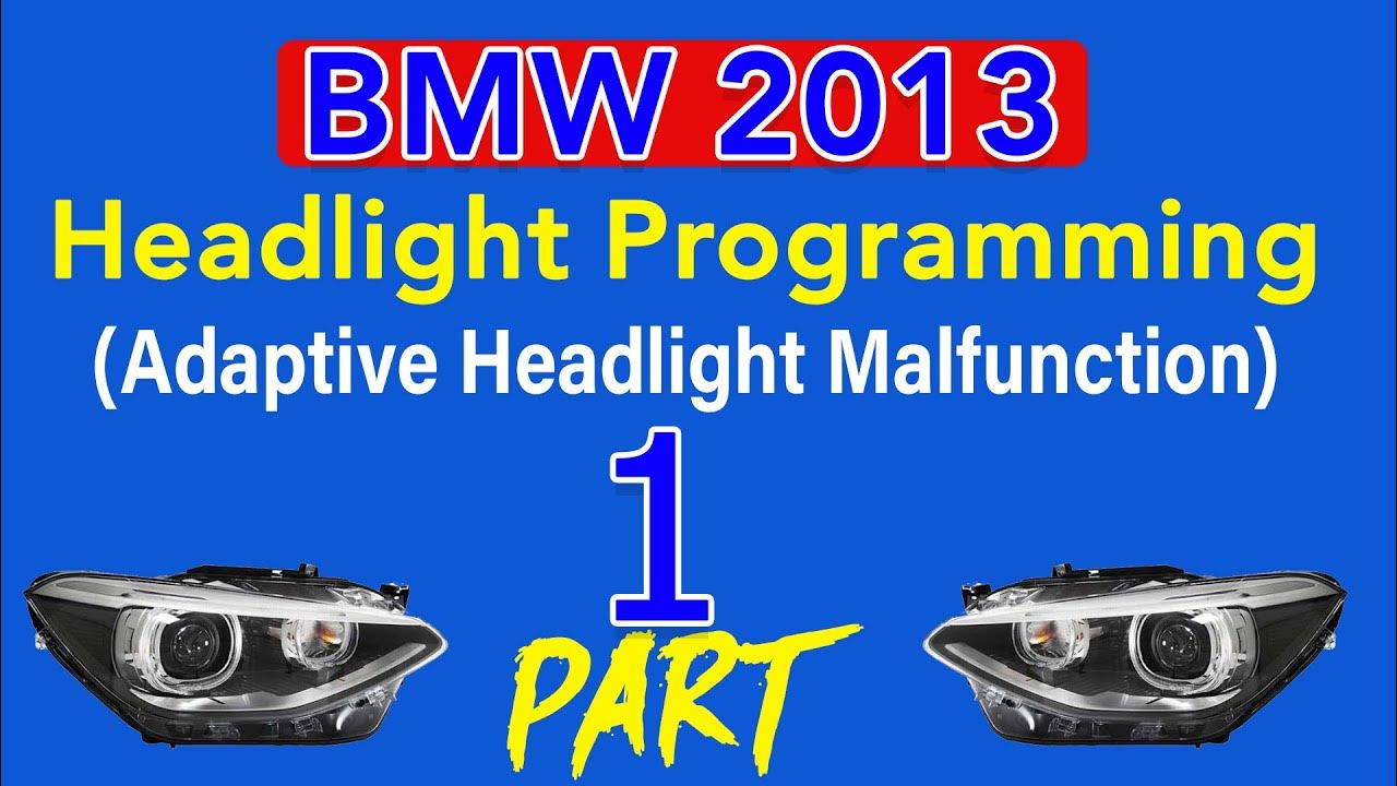 BMW Headlight Programming(Adaptive Headlight Malfunction) part #1 - YouTube