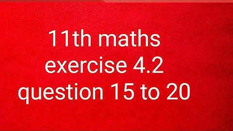 Tn 11th maths exercise 4.2 question 15 to 20