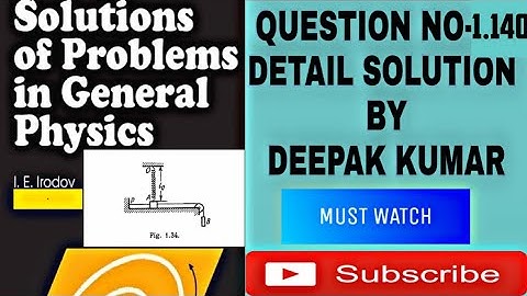 I.E. IRODOV Question 1.140 Detail Solution For IIT-JEE & NEET | Physics | By DEEPAK KUMAR