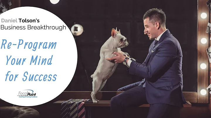 Re-Program Your Mind For Success with Daniel Tolson