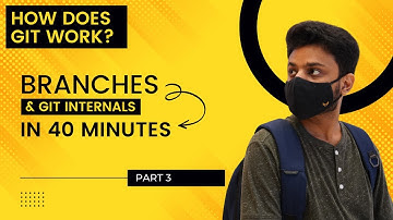 Understanding How Git Works In 40 Minutes | Git Tutorial For Beginners 2022