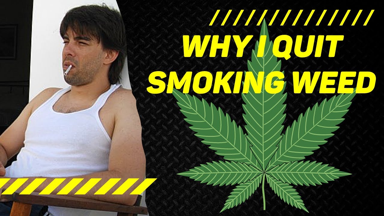 why-i-quit-smoking-weed-youtube