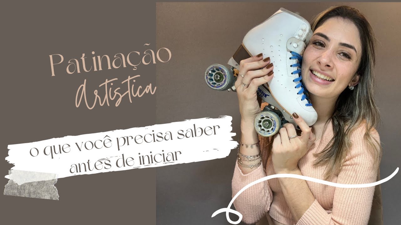 Patinação Artística - O que você precisa saber antes de iniciar. #patinacaoartistica #patinsquad