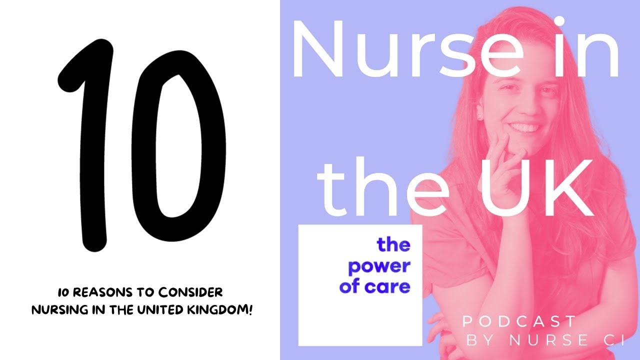 10 Reasons to Consider Nursing in the United Kingdom!