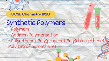 Synthetic Polymers | iGCSE Chemistry #20