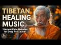 Tibetan Healing Music | Deep Sleep Music &amp; Tibetan Flute Music for Meditation Environments